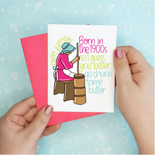 Born in 1900s Funny Aging Birthday Greeting Card