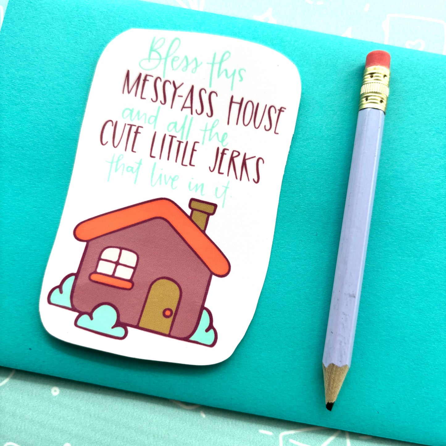 Messy Ass House Vinyl Waterproof Sticker