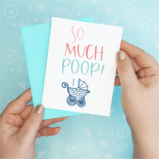 So Much Poop Baby Greeting Card