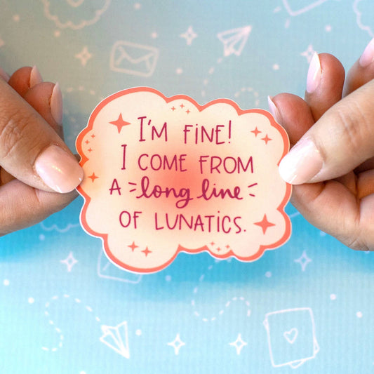 Long Line of Lunatics Sticker