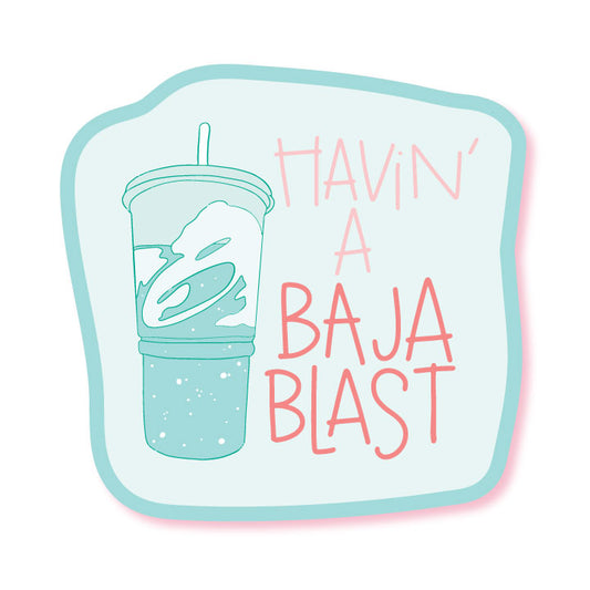 Having a Baja Blast Funny Waterproof Glossy Sticker
