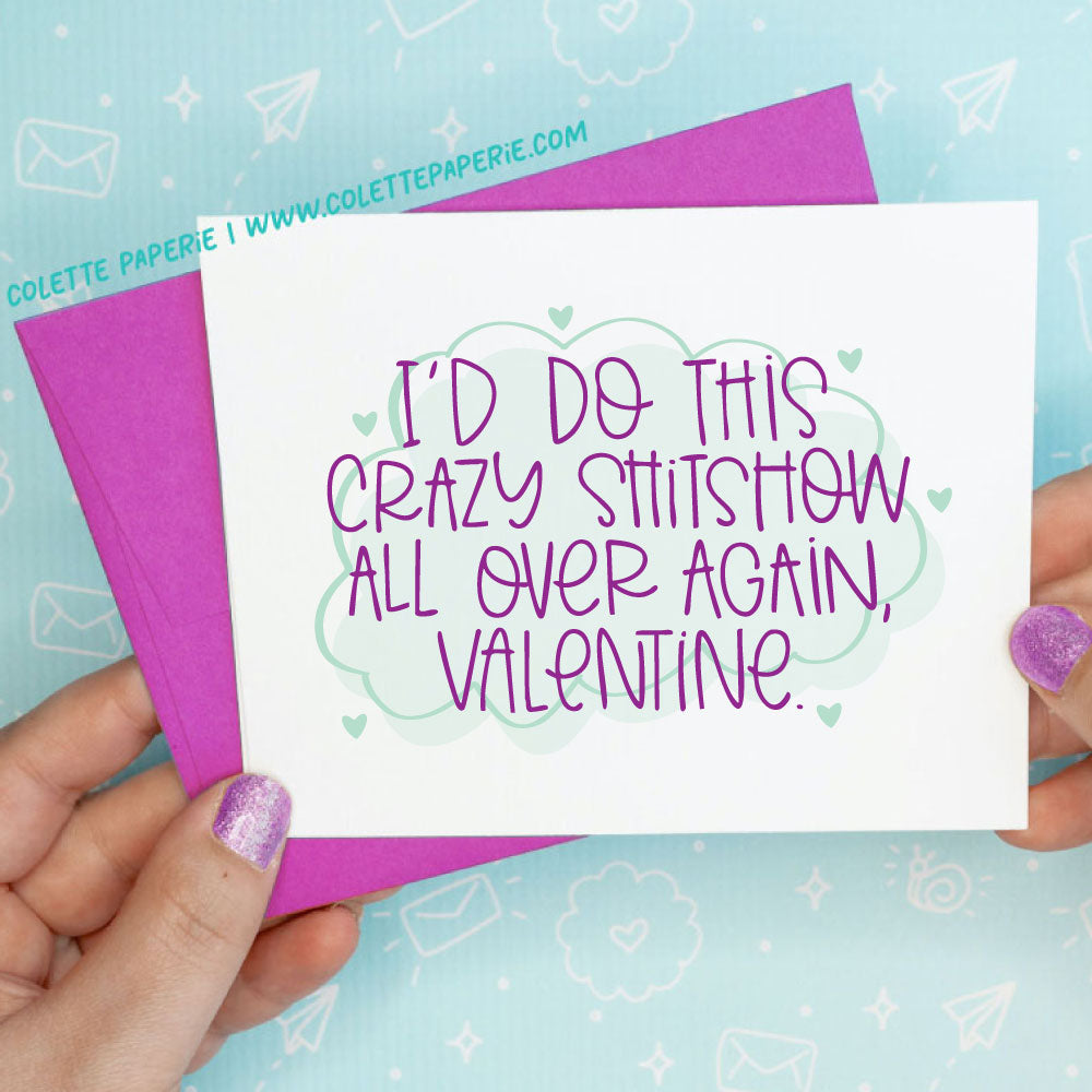 Valentine's Day - Crazy Shitshow Funny Greeting Card