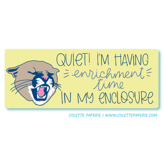Quiet Enrichment Time Glossy Waterproof Sticker
