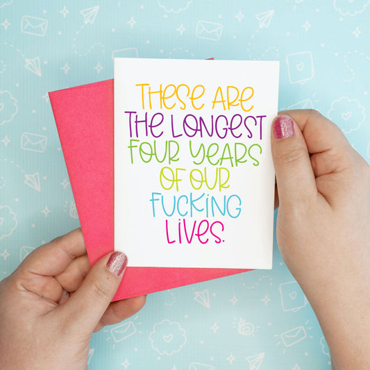 Longest Four Years Trump Funny Greeting Card