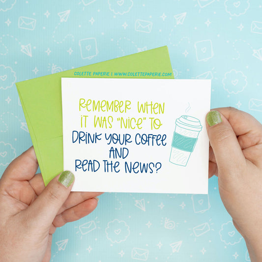 Remember When Coffee News Funny Greeting Card