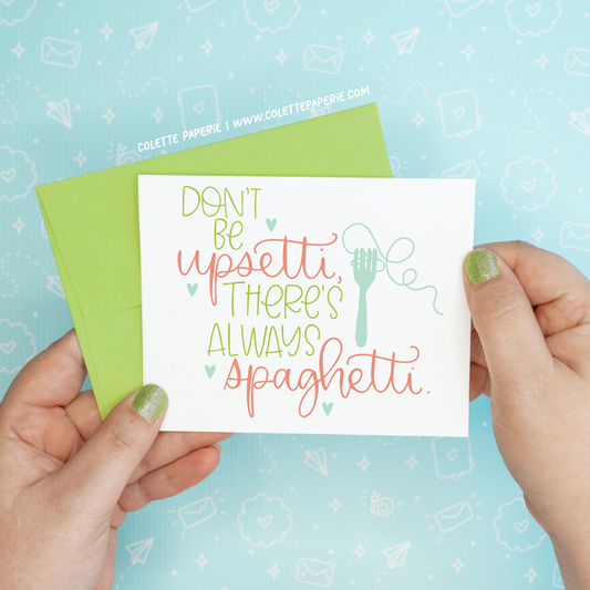 Upsetti Spaghetti Funny Encouragement Greeting Card