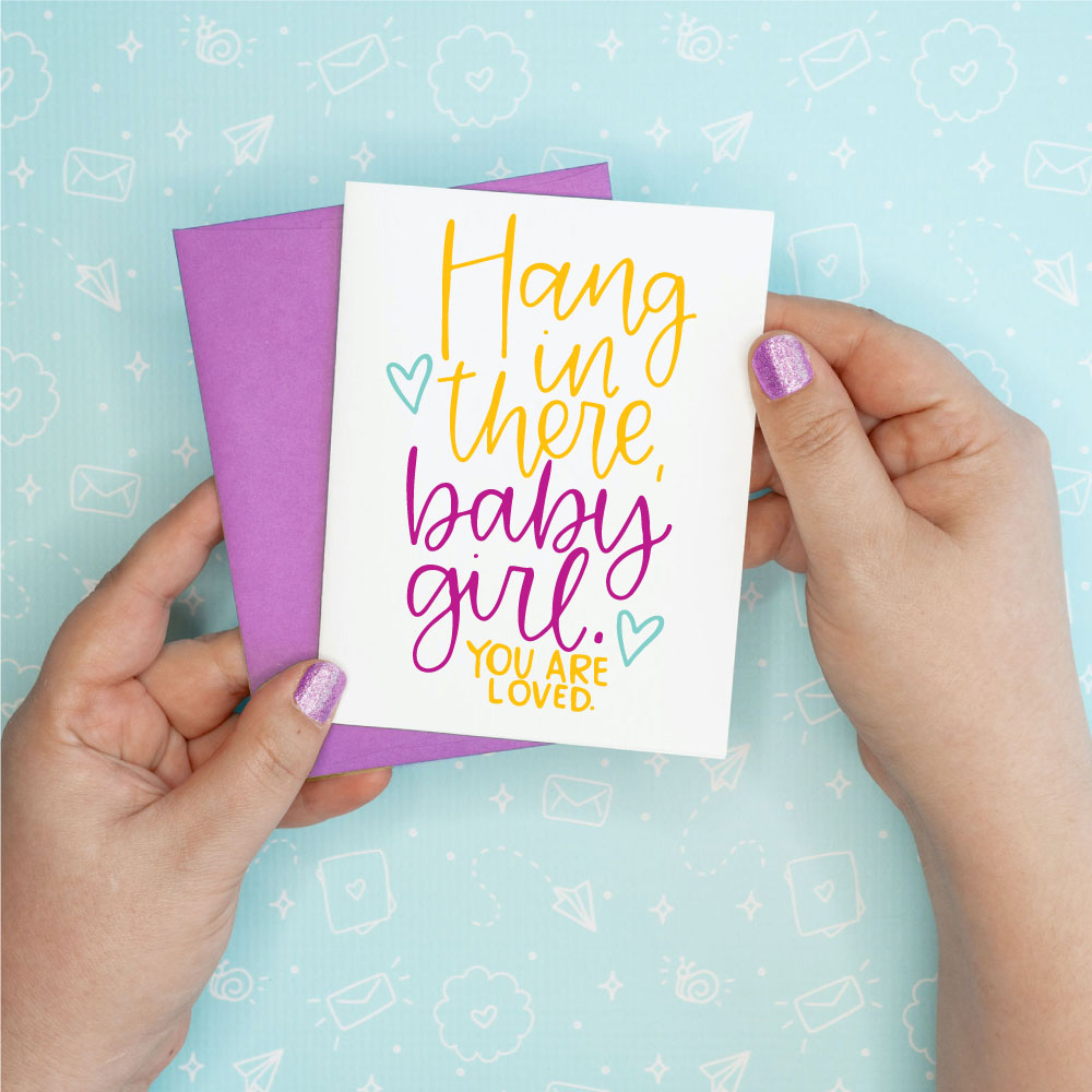 Hang in There Baby Girl Encouragement Greeting Card