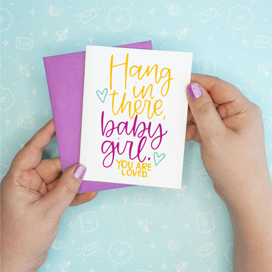 Hang in There Baby Girl Encouragement Greeting Card