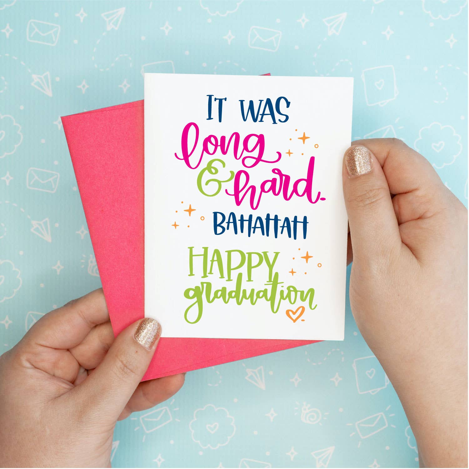 Graduation Greeting Card - Long & Hard