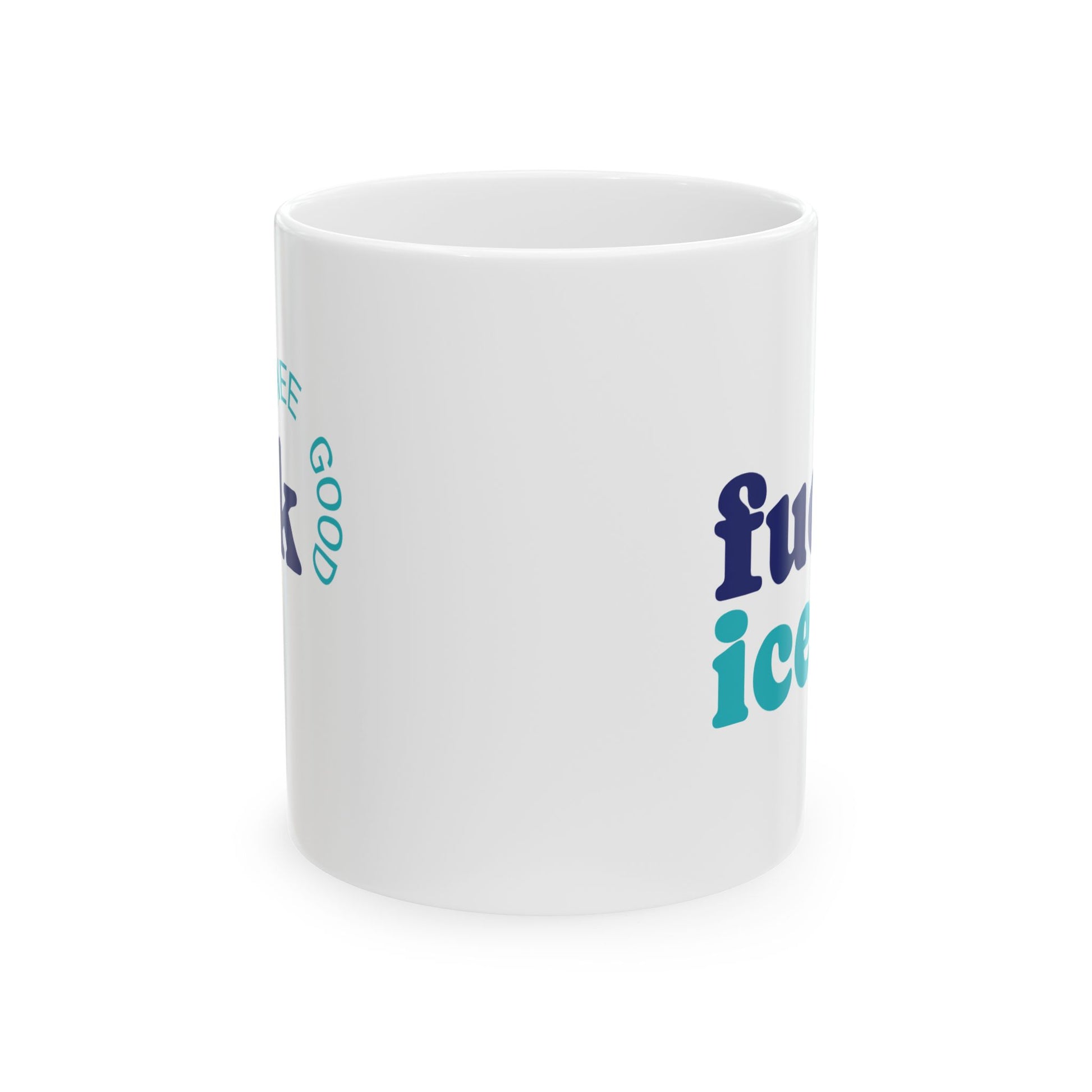 Renee Good Fuck Ice Political Coffee Mug Printify Mug stationery funny humorous cincinnati paper goods stickers snarky novelty cheeky witty sarcastic lighthearted silly hand lettered