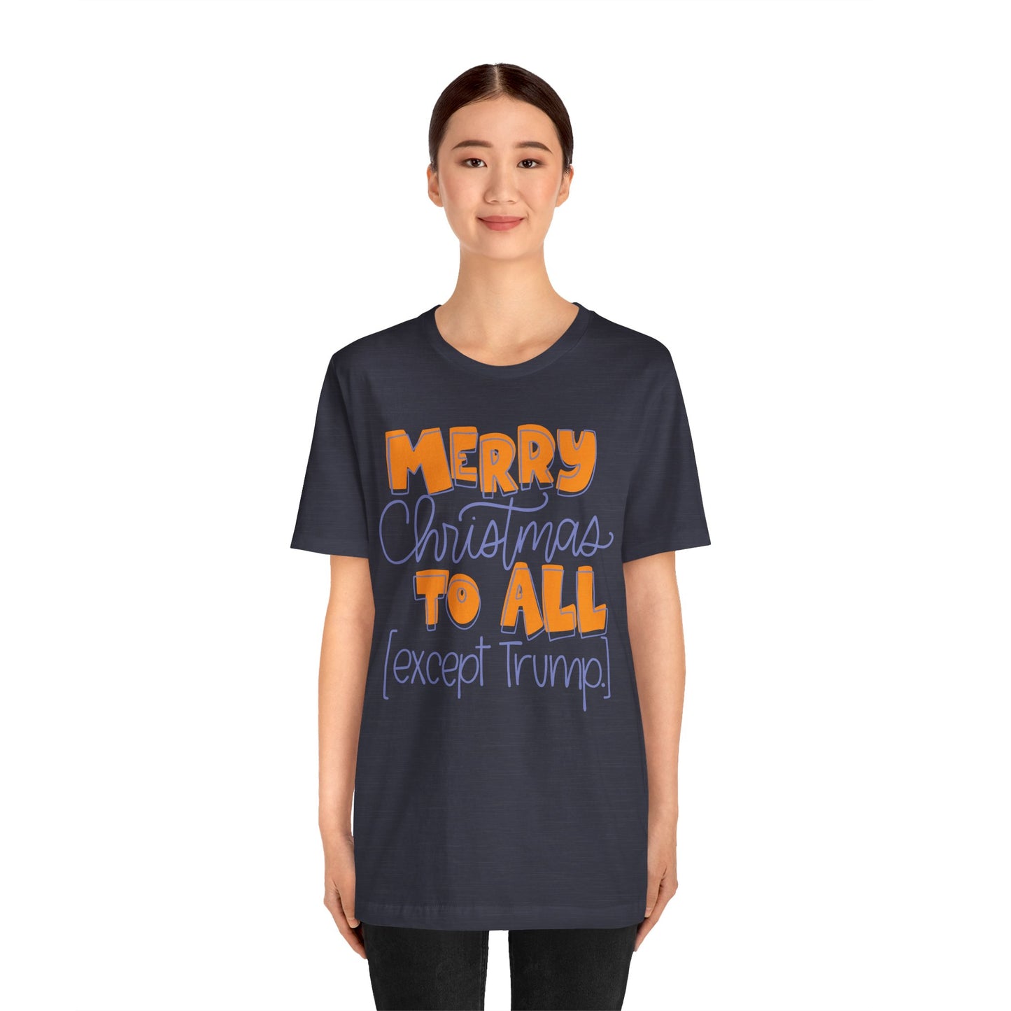 Merry Christmas Except Trump Unisex Tee Heather Midnight Navy Printify T-Shirt stationery funny humorous cincinnati