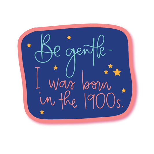 Born in the 1900s Vinyl Waterproof Sticker