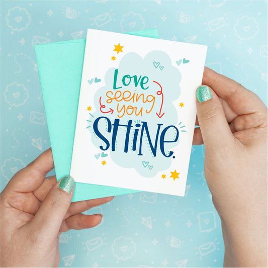 Shine Greeting Card