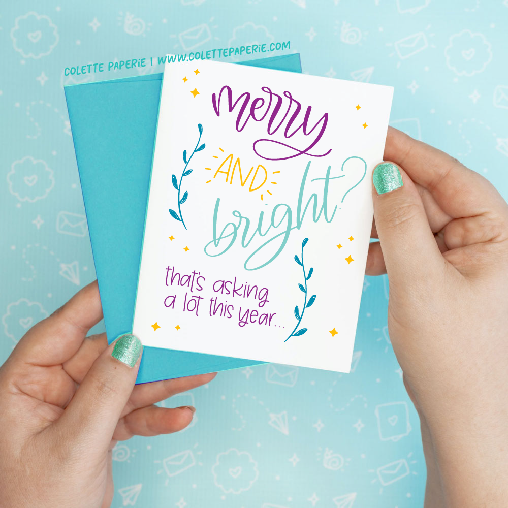 Holiday Christmas - Merry & Bright Funny Greeting Card Colette Paperie Christmas Card stationery funny humorous cincinnati paper goods stickers snarky novelty cheeky witty sarcastic lighthearted silly hand lettered