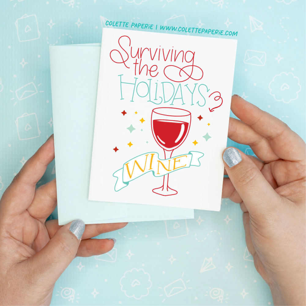 Holiday Christmas - Surviving Wine Funny Greeting Card Colette Paperie Christmas Card stationery funny humorous cincinnati paper goods stickers snarky novelty cheeky witty sarcastic lighthearted silly hand lettered