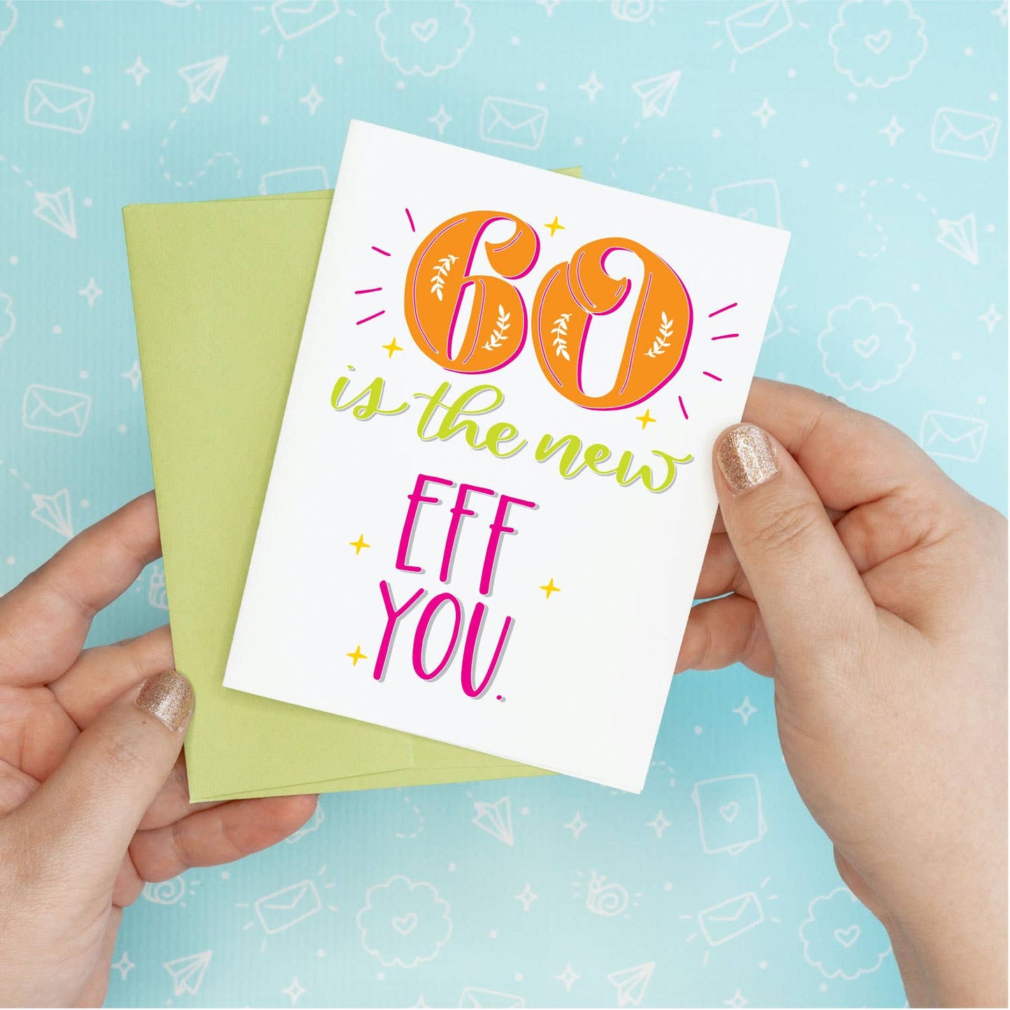 60 is the new FU Greeting Card