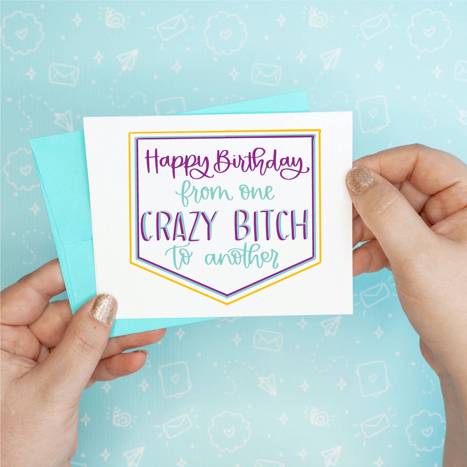 Crazy Bitch Birthday Greeting Card