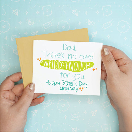 Father's Day Card - Weird Enough Colette Paperie Father's Day Card stationery funny humorous cincinnati paper goods stickers snarky novelty cheeky witty sarcastic lighthearted silly hand lettered