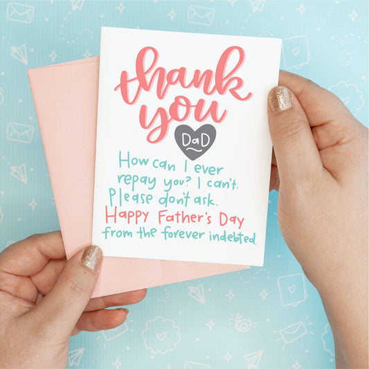Father's Day Card - Forever Indebted Colette Paperie Father's Day Card stationery funny humorous cincinnati paper goods stickers snarky novelty cheeky witty sarcastic lighthearted silly hand lettered