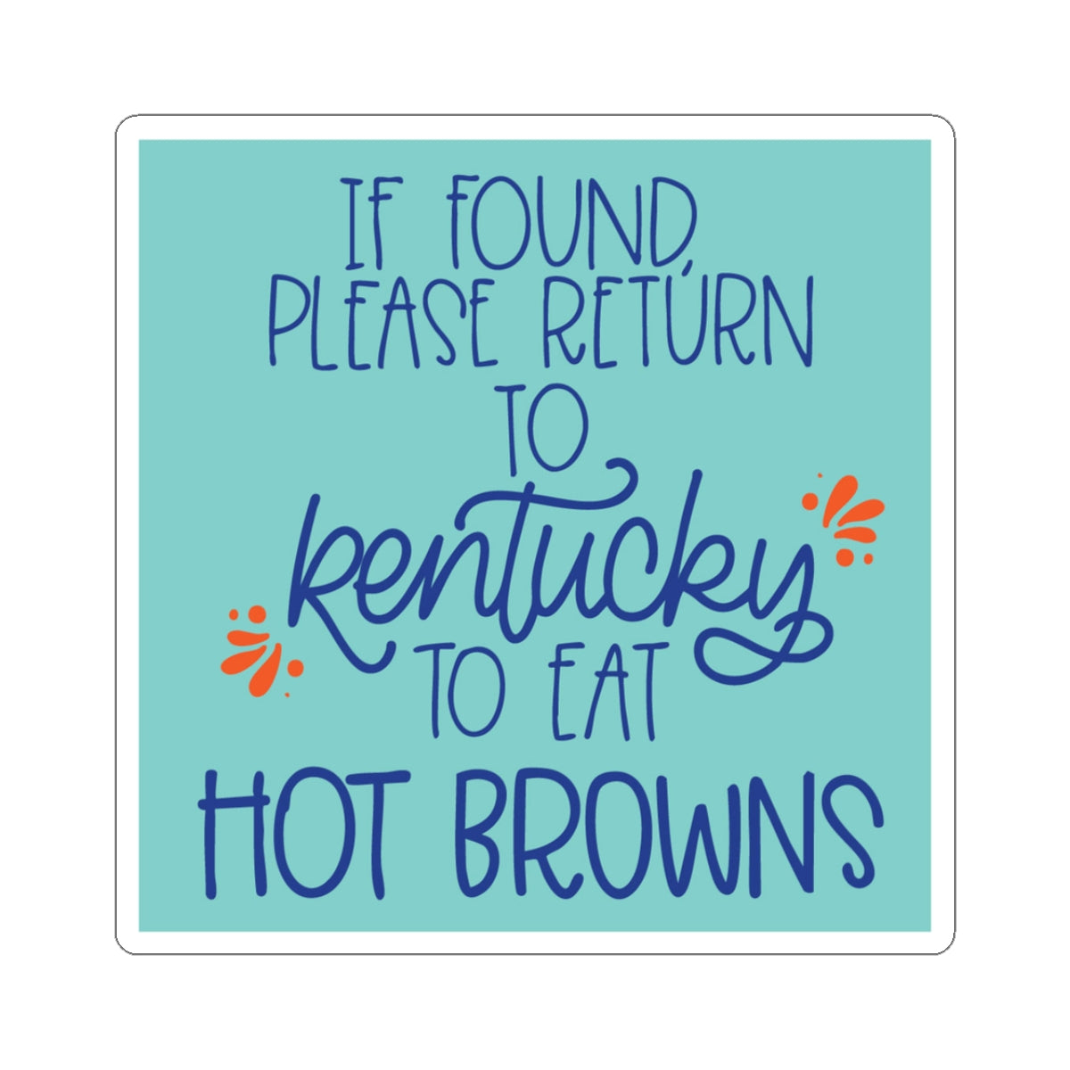 Kentucky Hot Browns Sticker
