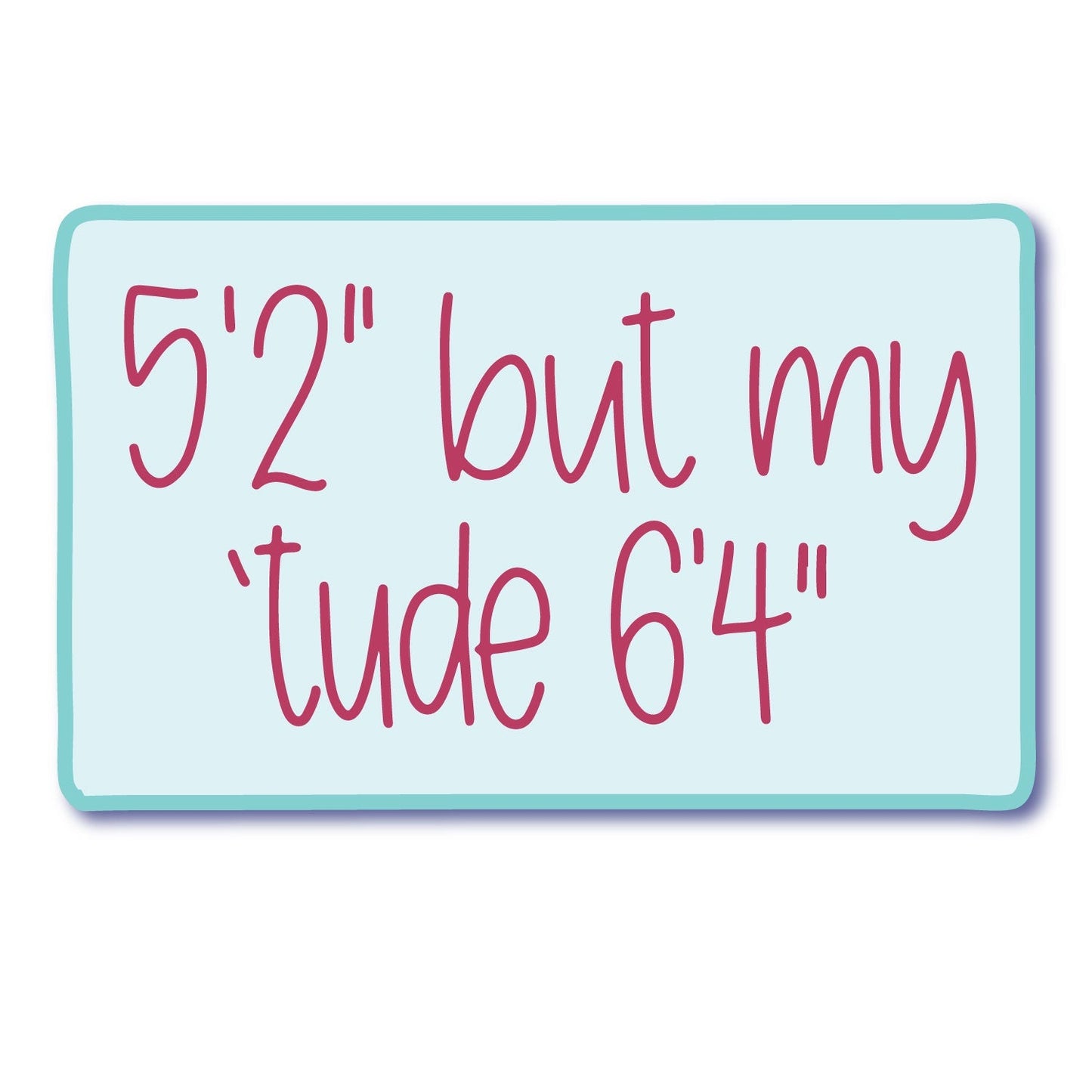 5'2" Attitude Sticker