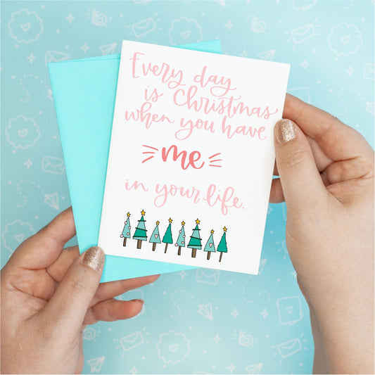 Holiday Christmas - Every Day is Xmas Card