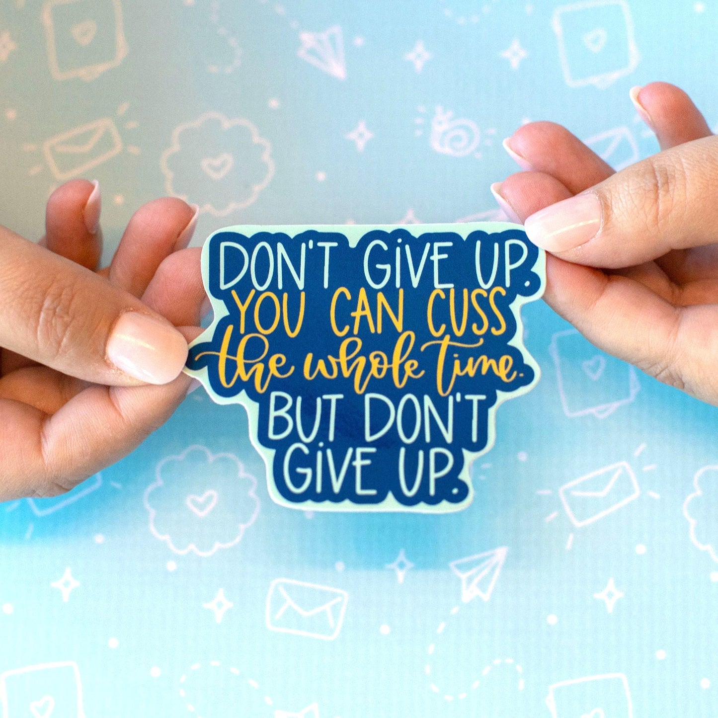 Don't Give Up Cussing Sticker