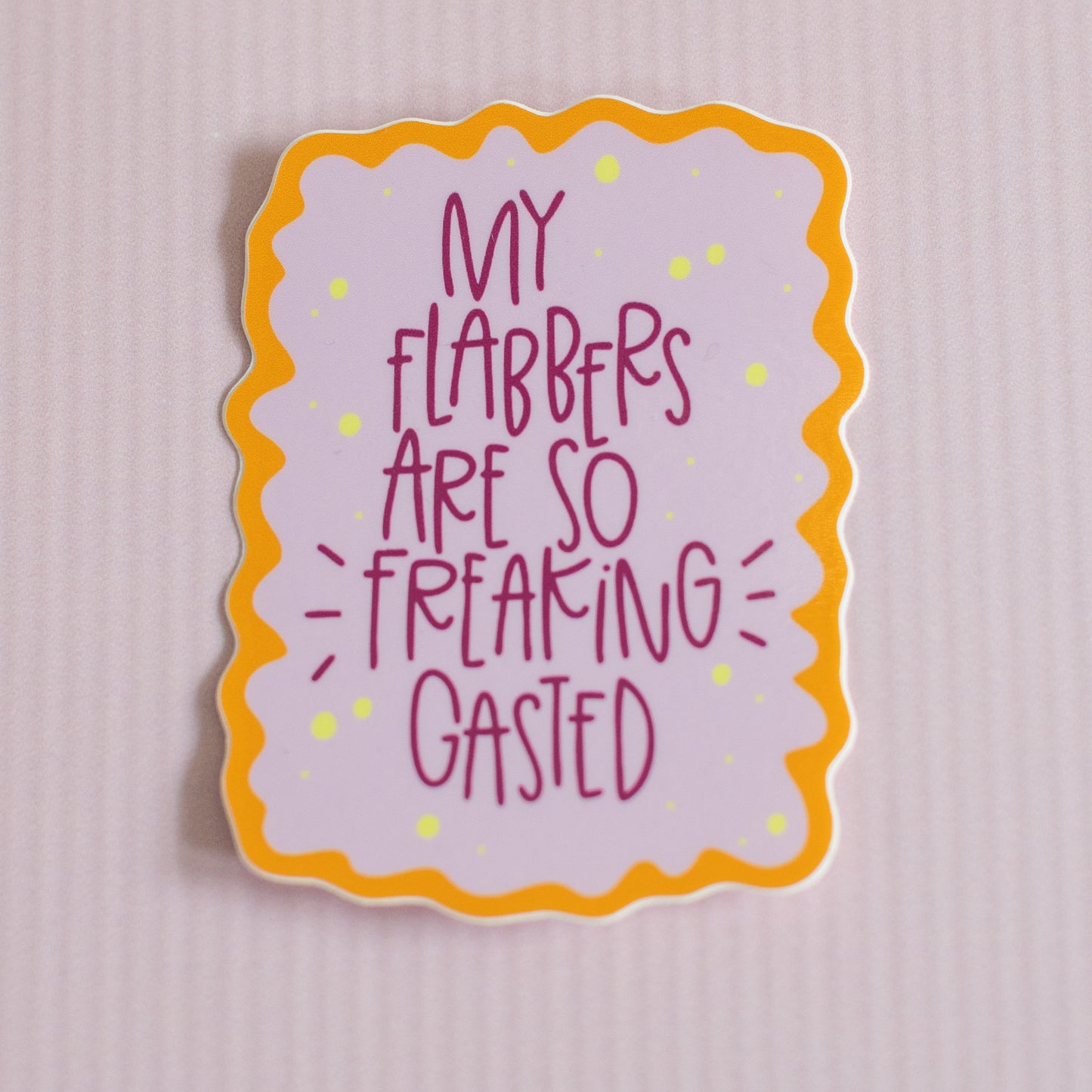 Flabbers Gasted Funny Glossy Waterproof Sticker