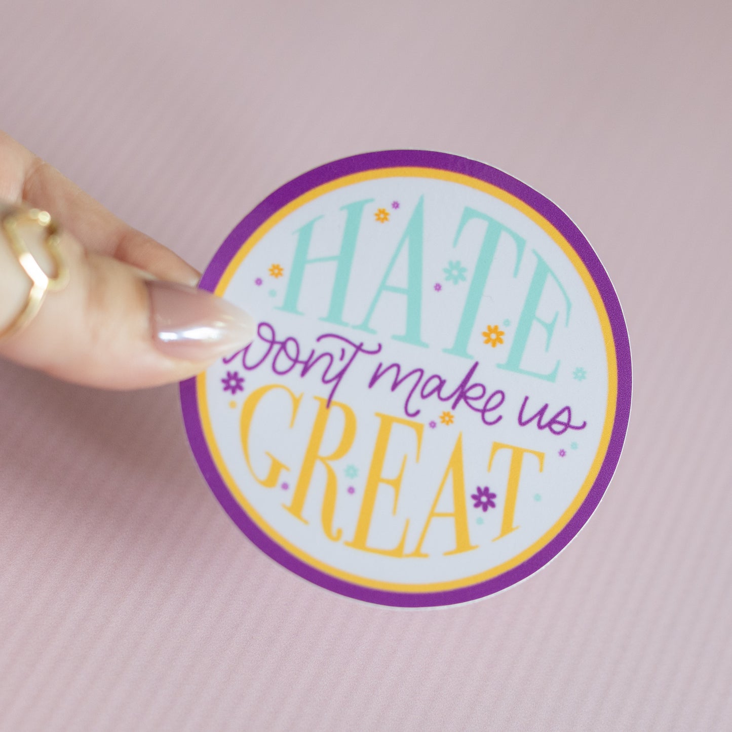 Hate Won't Make Us Great Waterproof Vinyl Sticker