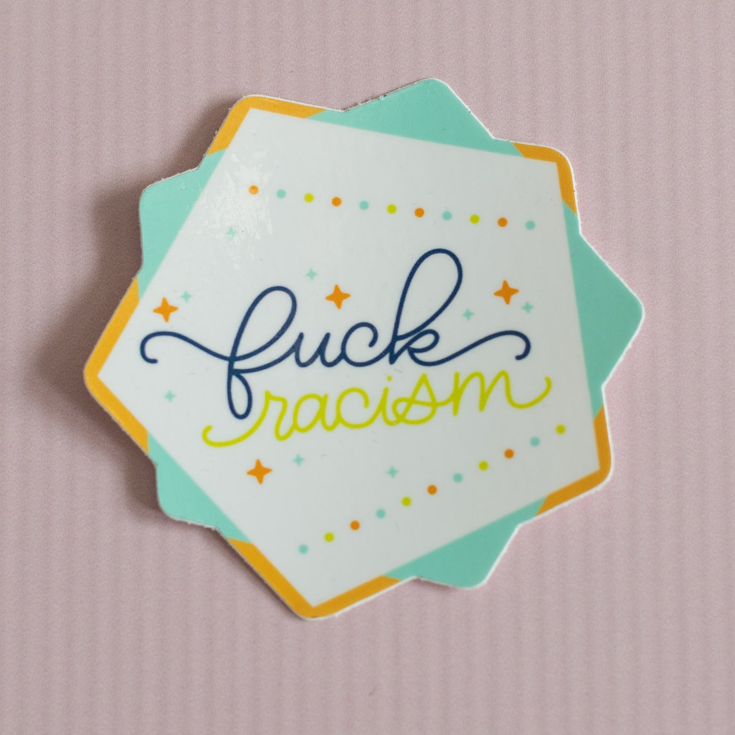 Fuck Racism Glossy Waterproof Sticker