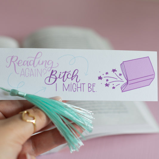 Bitch I Might - Cute Bookmark