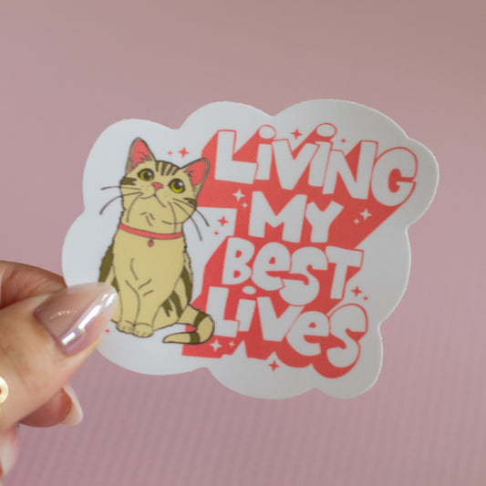 Living My Best Lives Cat Funny Waterproof Vinyl Sticker