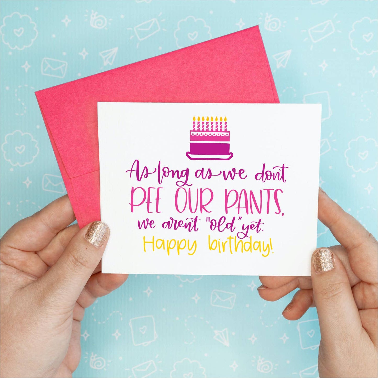 Pee Ourselves Birthday Greeting Card