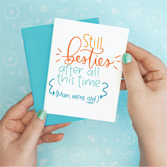 Still Besties Friendship Greeting Card