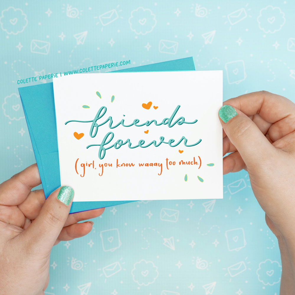 Friends Forever Funny Greeting Card Colette Paperie Friendship Card stationery funny humorous cincinnati paper goods stickers snarky novelty cheeky witty sarcastic lighthearted silly hand lettered