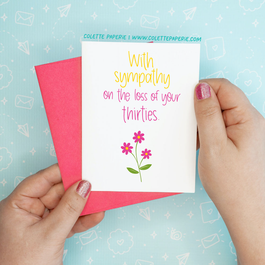 Loss of Thirties Funny Birthday Greeting Card Colette Paperie Birthday Cards stationery funny humorous cincinnati paper goods stickers snarky novelty cheeky witty sarcastic lighthearted silly hand lettered