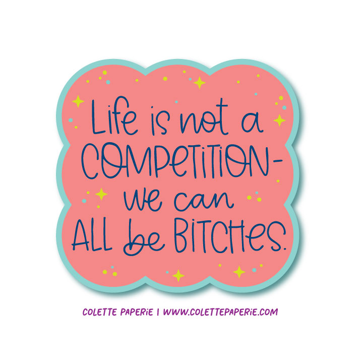 Bitches Competition Glossy Waterproof Sticker PREORDER