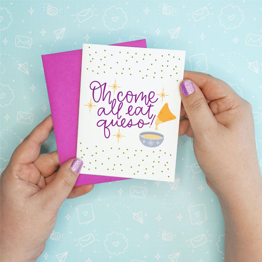Holiday Christmas - Oh Come All Eat Queso Greeting Card