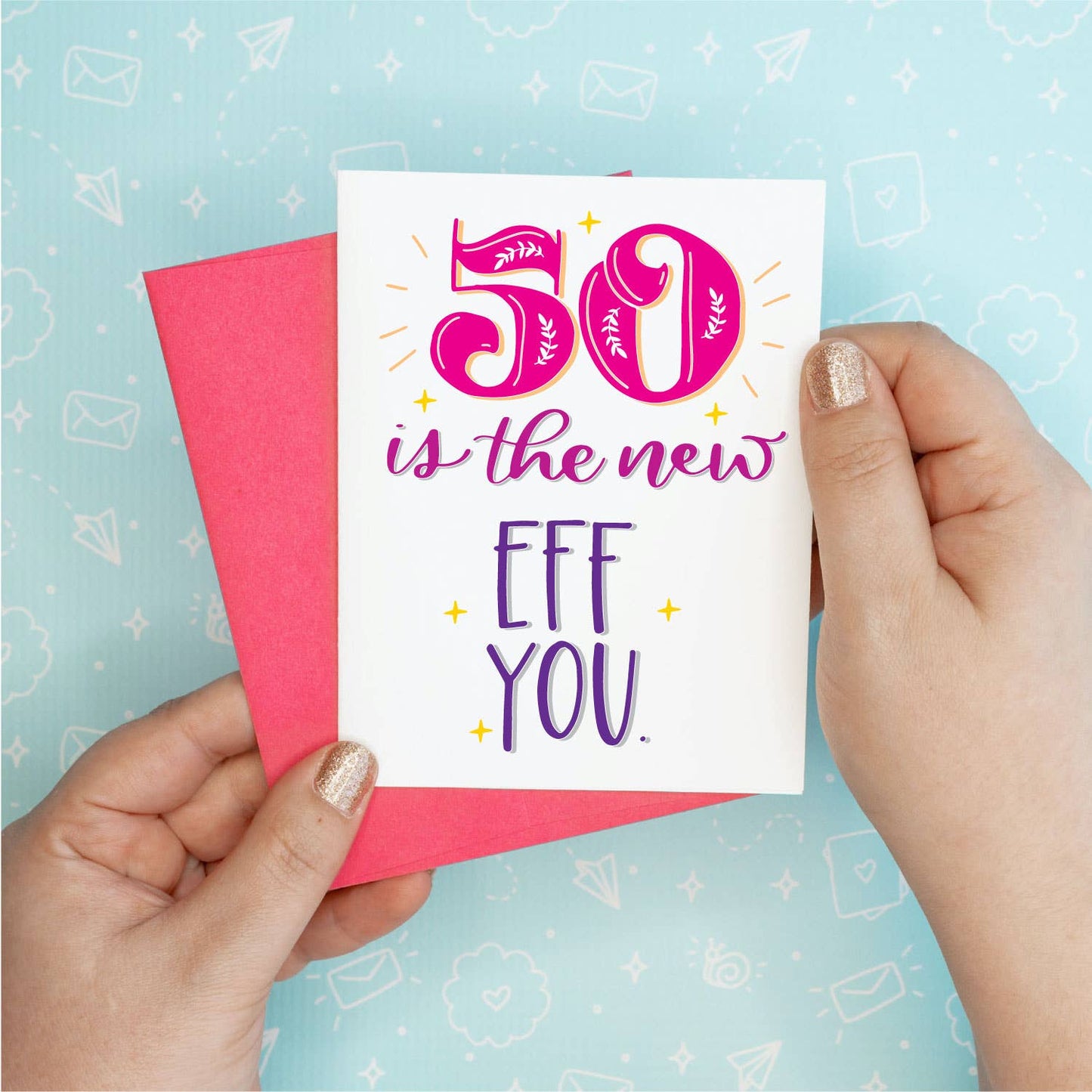 50 Eff You Birthday Greeting Card