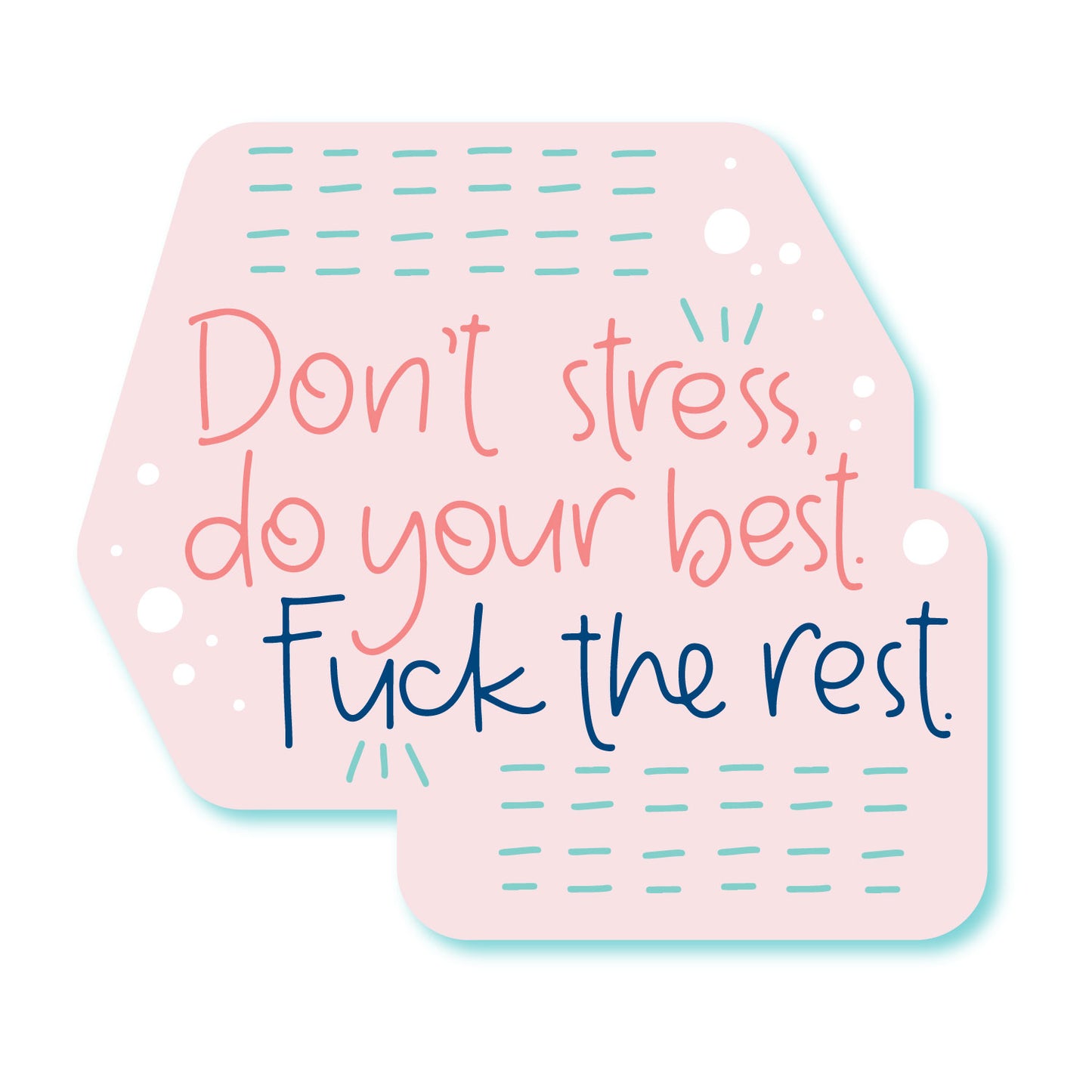 Don't Stress Sticker