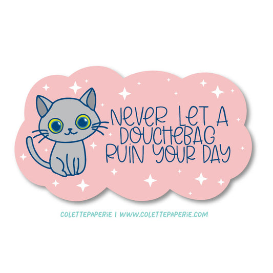 Douchebag Ruin Day Cat Funny Vinyl Waterproof Sticker