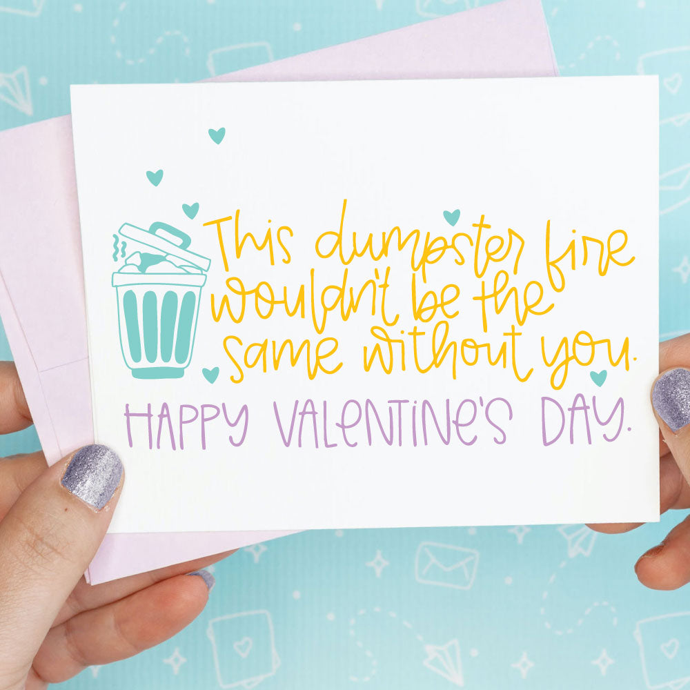 Valentine's Day - Dumpster Fire Funny Greeting Card