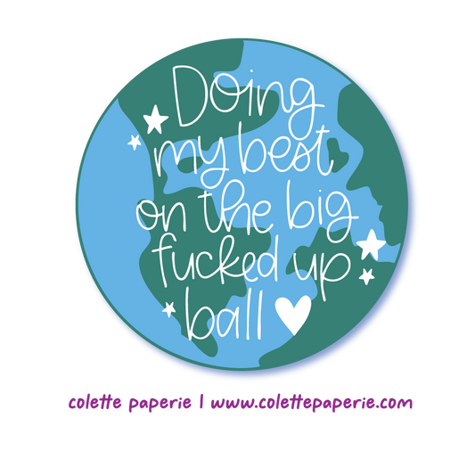 Doing My Best Earth Funny Vinyl Waterproof Sticker