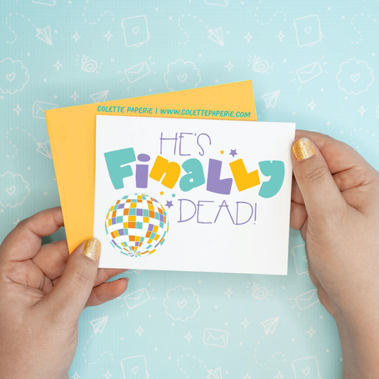 Finally Dead Trump Funny Greeting Card Colette Paperie Friendship Card stationery funny humorous cincinnati paper goods stickers snarky novelty cheeky witty sarcastic lighthearted silly hand lettered