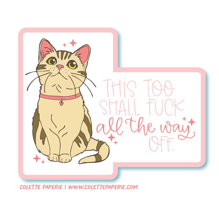 This Too Shall Fuck Off Glossy Waterproof Sticker