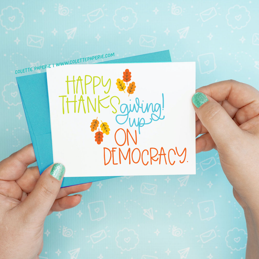Halloween Fall Thanksgiving Up on Democracy Greeting Card