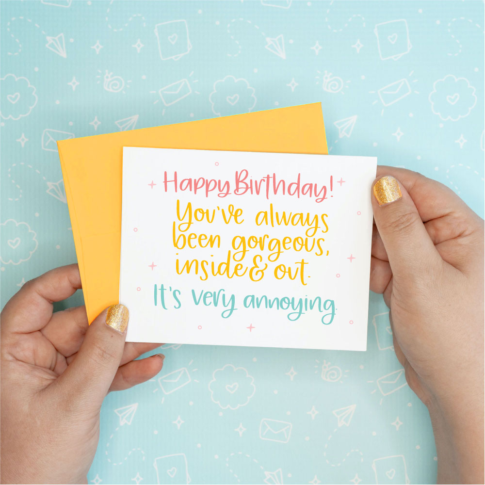 Gorgeous Annoying Birthday Greeting Card