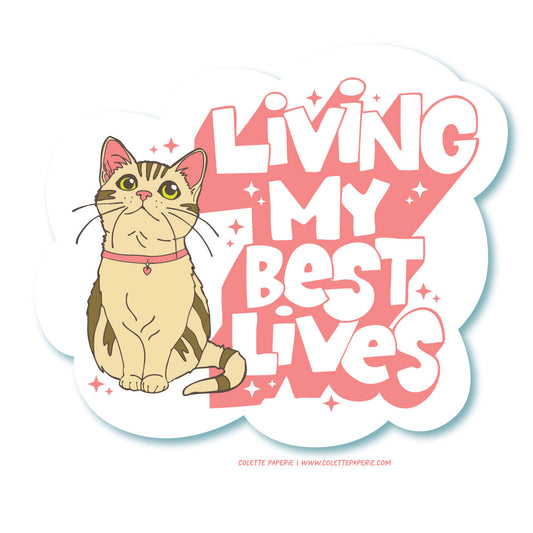 Living My Best Lives Cat Funny Waterproof Vinyl Sticker
