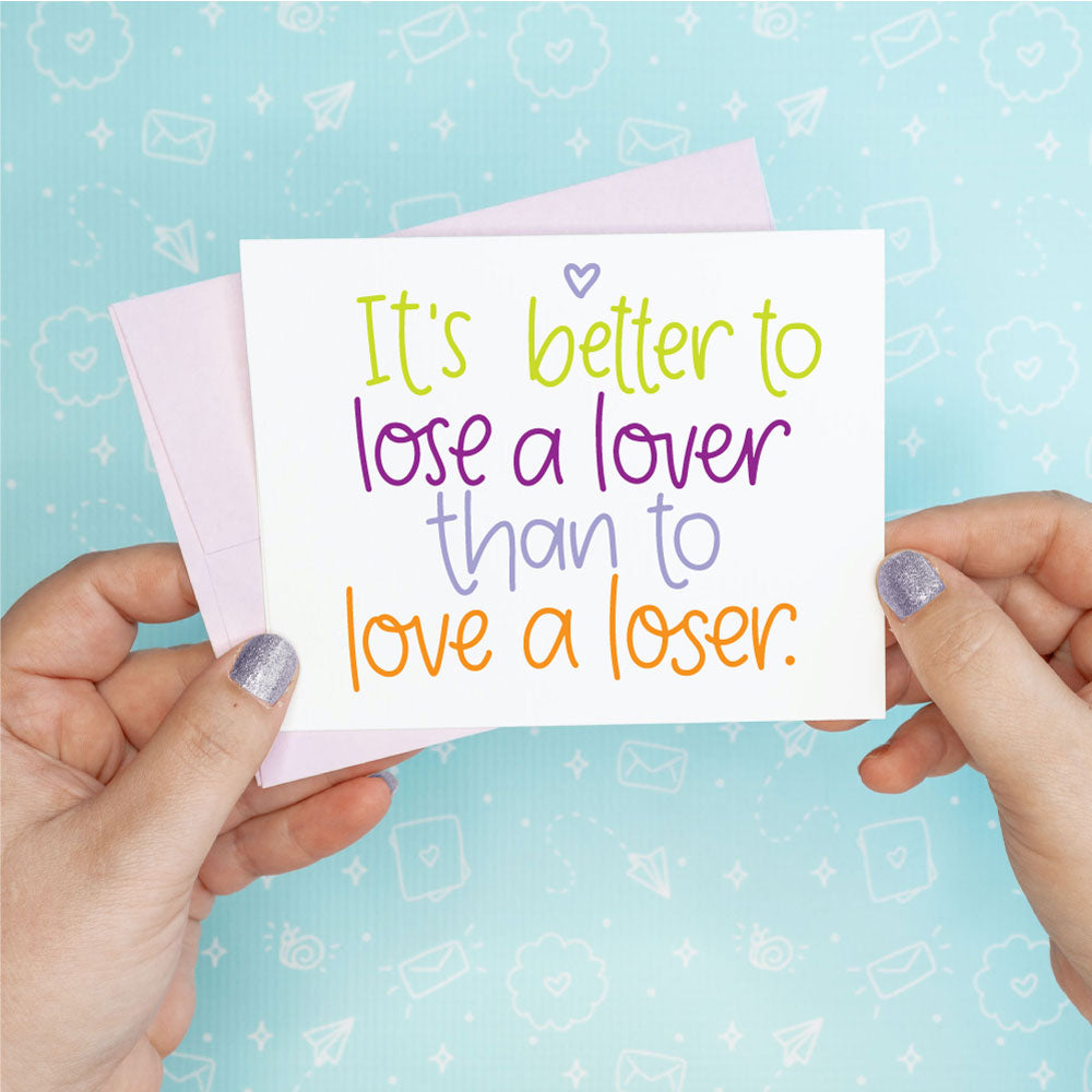 Lose a Lover Love a Loser Greeting Card