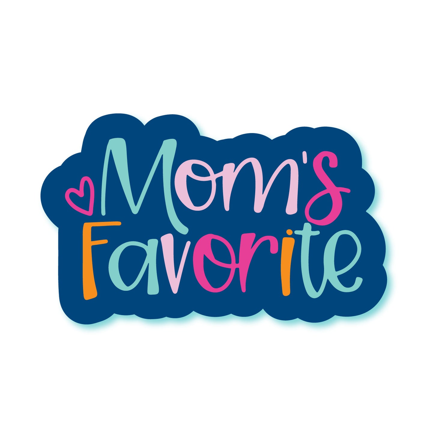 Mom's Favorite Sticker